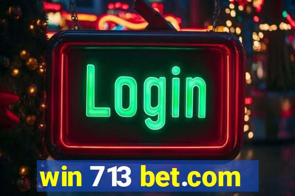 win 713 bet.com